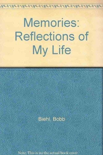 Memories Reflections of My Life