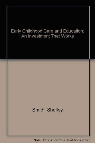 Early Childhood Care and Education An Investment that Works