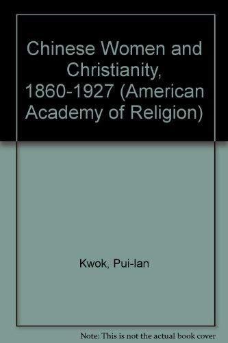 Chinese Women and Christianity, 1860-1927