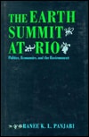 The Earth Summit At Rio: Politics, Economics, and the Environment