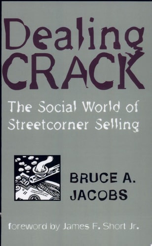 Dealing Crack The Social World of Streetcorner Selling