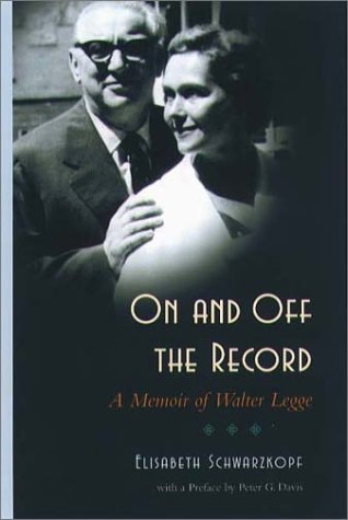 On and Off the Record A Memoir of Walter Legge