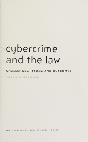 Cybercrime and the Law Challenges, Issues, and Outcomes