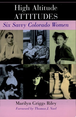 High Altitude Attitudes Six Savvy Colorado Women