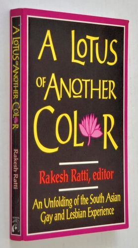 Lotus Of Another Color: An Unfolding of the South Asian Gay and Lesbian Experience