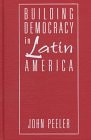 Building Democracy in Latin America