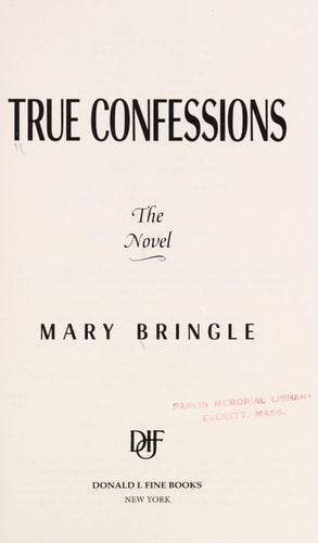True Confessions The Novel
