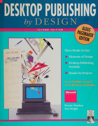 Desktop Publishing by Design Blueprints for Page Layout Using Aldus PageMaker on IBM and Apple Macintosh Computers : Includes Hands-on Projects