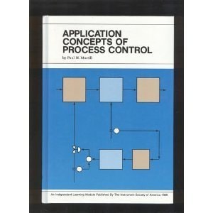 Application Concepts of Process Control (Independent Learning Module from the Instrument Society of America)