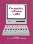 Counseling Software Guide A Resource for the Guidance and Human Development Professions