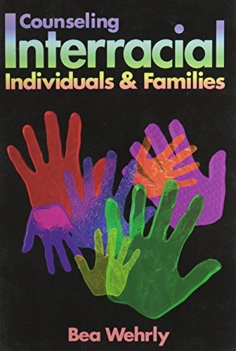 Counseling Interracial Individuals and Families
