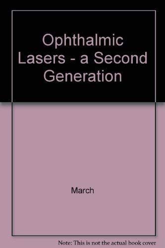 Ophthalmic Lasers: A Second Generation