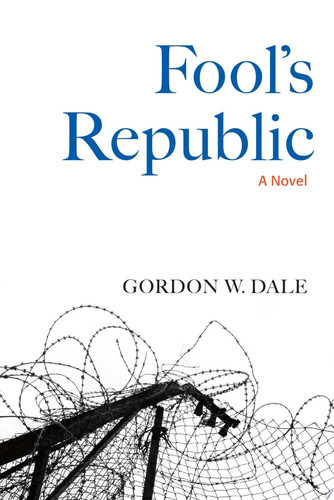 Fool's Republic A Novel