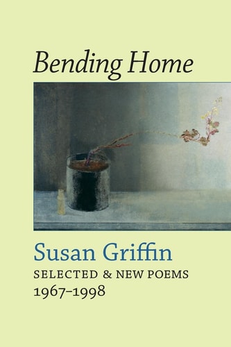 Bending Home: Selected & New Poems 1967-1998