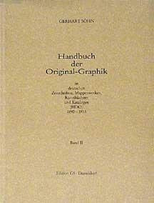 German Periodicals with Original Graphics, 1890-1933 Handbuch der Original-Graphik in deutschen Zeitschriften, Mappenwerken, Kunstbuchern und Katalogen