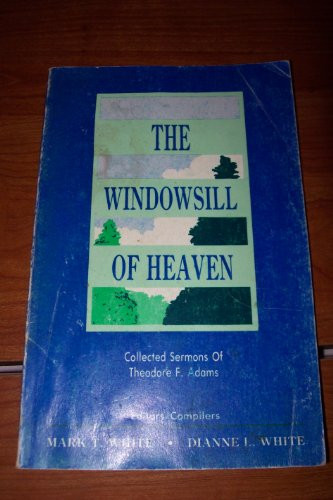 The Windowsill of Heaven Collected Sermons