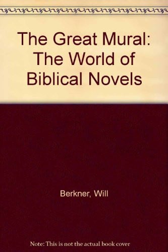 The Great Mural The World of Biblical Novels