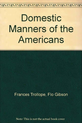 Domestic Manners of the Americans