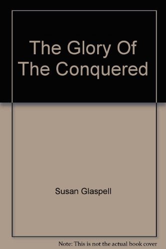 The Glory Of The Conquered (Classic Books on Cassette Collection) [UNABRIDGED]