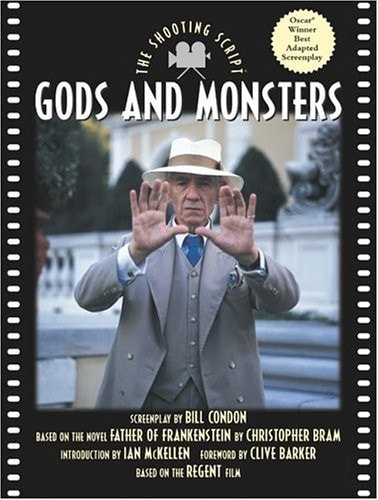 Gods and Monsters: The Shooting Script (Newmarket Shooting Script)