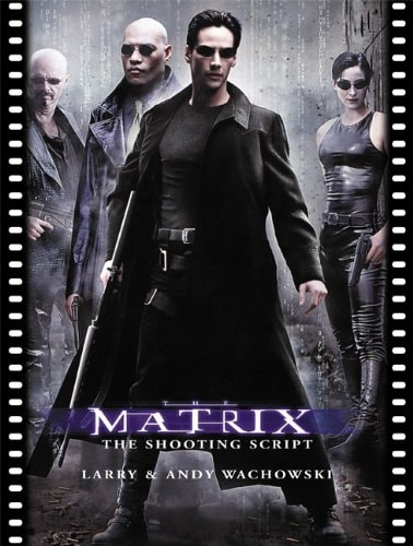 The Matrix: The Shooting Script (Newmarket Shooting Script)