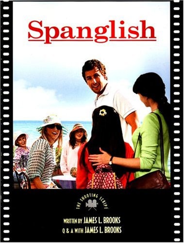 Spanglish: The Shooting Script