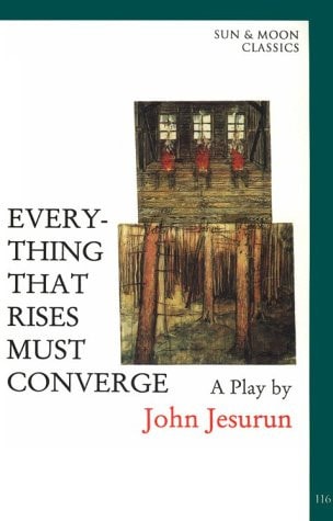Everything That Rises Must Converge (American Theatre in Literature Program)
