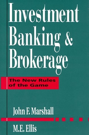 Investment Banking & Brokerage: The New Rules of the Game