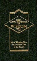 Life's Little Handbook of Wisdom