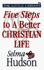Four Steps to a Better Christian Life (The Little Library)