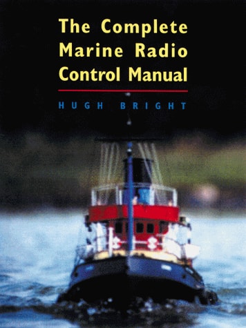 The Complete Marine Radio Control Manual