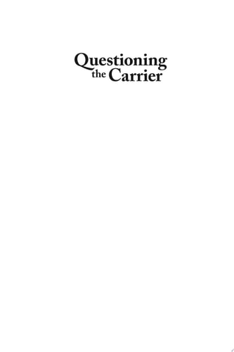 Questioning the Carrier