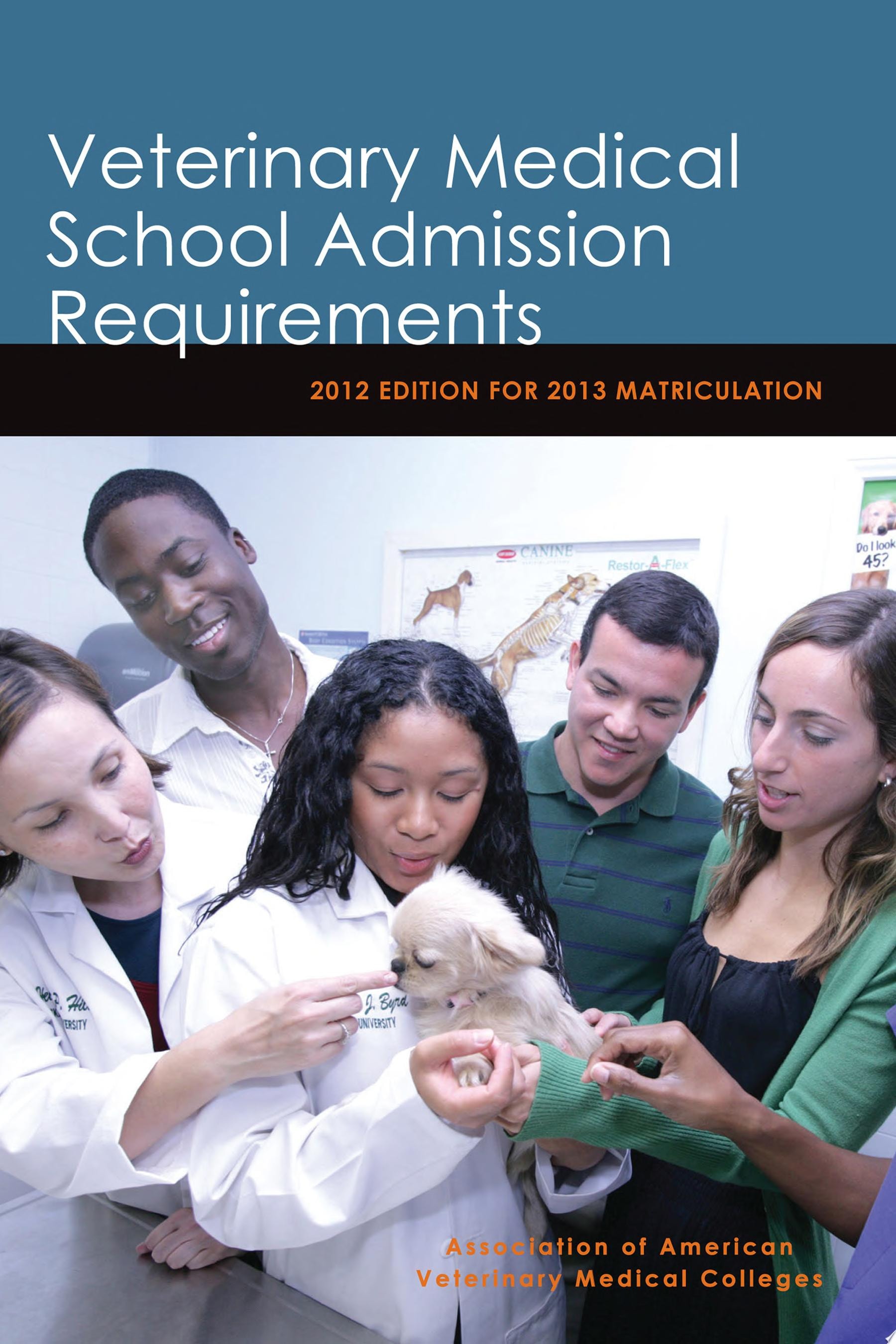 Veterinary Medical School Admission Requirements 2012 Edition for 2013 Matriculation