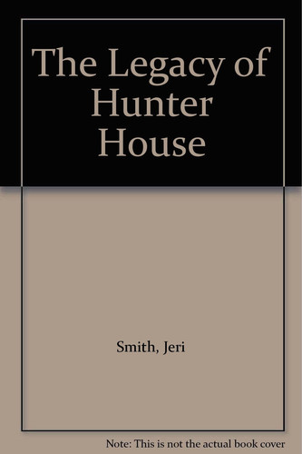 The Legacy of Hunter House