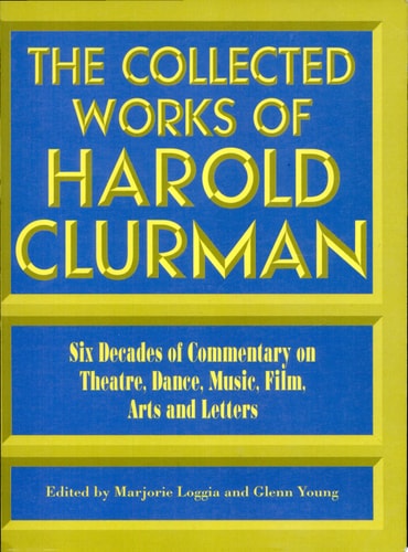 The Collected Works of Harold Clurman
