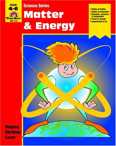 Matter and Energy, Grades 4-6