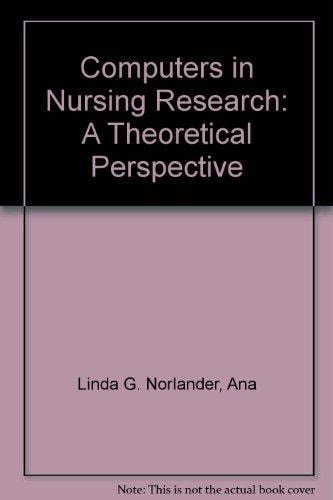 Computers in Nursing Research: A Theoretical Perspective (American Nurses Association)