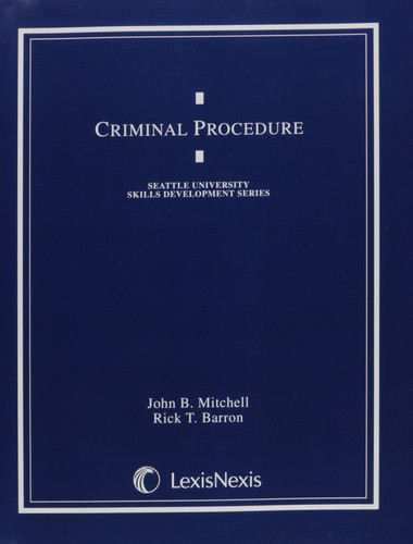 Seattle Univ Skills Development Series: Criminal Proc