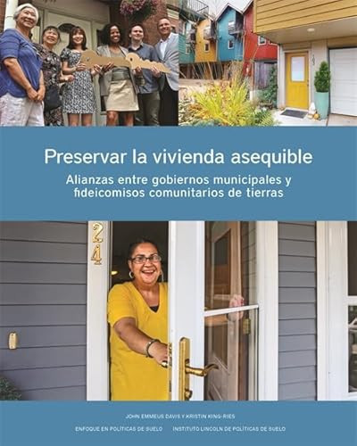 Preservar la Vivienda Asequible Alianzas Entre Gobiernos Municipales Y Fideicomisos Comunitarios de Tierras