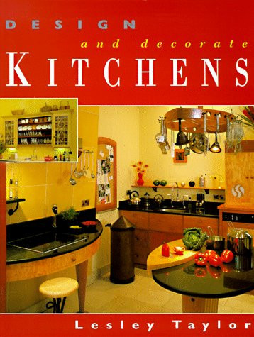 Design and Decorate Kitchens
