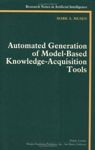 Automated Generation of Model-Based Knowledge-Acquisition Tools (Research Notes in Artificial Intelligence)
