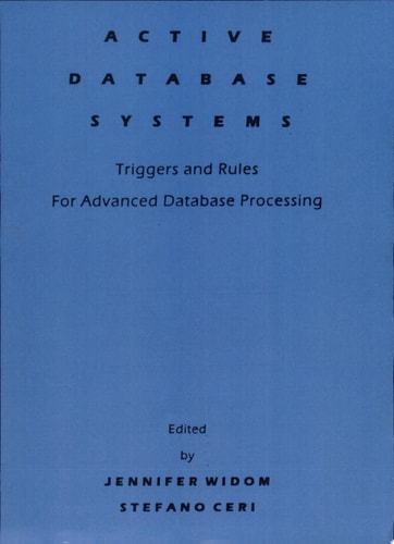 Active Database Systems: Triggers and Rules for Advanced Database Processing
