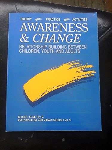 Awareness and Change: Relationship Building Between Children, Youth, and Adults
