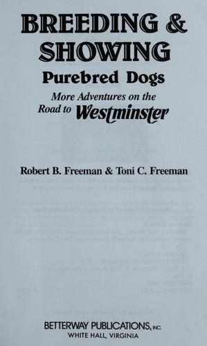 Breeding & Showing Purebred Dogs More Adventures on the Road to Westminster