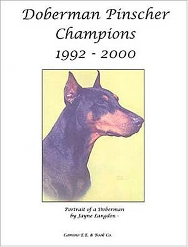 Doberman Pinscher Champions, 1992-2000