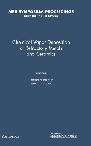 Chemical Vapor Deposition of Refractory Metals and Ceramics: Volume 168 (MRS Proceedings)