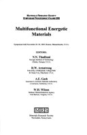 Multifunctional Energetic Materials: Symposium Held November 28-30, 2005, Boston, Massachusetts, U.S.A. (Materials Research Society Symposium Proceedings)