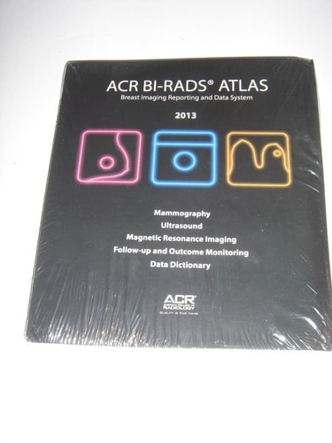 2013 ACR BI-RADS Atlas Breast Imaging Reporting and Data System