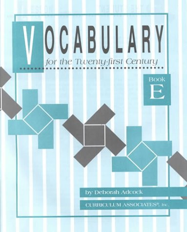 Vocabulary for the 21st Century: Book E