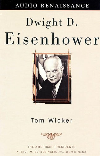 Dwight D. Eisenhower: The American Presidents Series: The 34th President, 1953-1961
